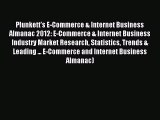 Download Plunkett's E-Commerce & Internet Business Almanac 2012: E-Commerce & Internet Business