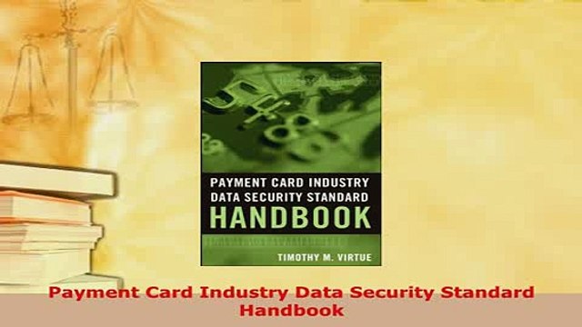 Download Payment Card Industry Data Security Standard Handbook PDF Online