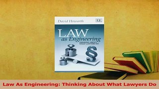 Download  Law As Engineering Thinking About What Lawyers Do Ebook Free