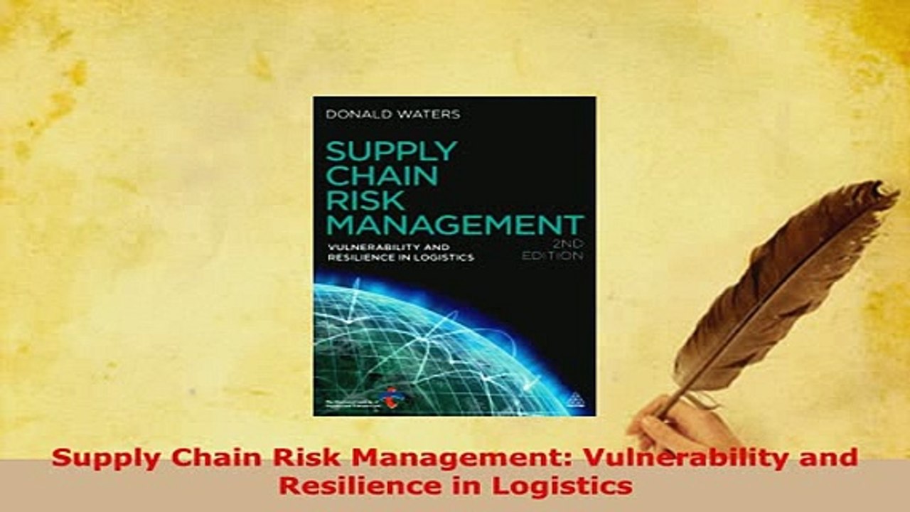 Download  Supply Chain Risk Management Vulnerability and Resilience in Logistics Free Books