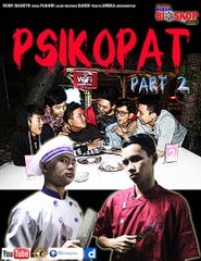 Bukan Bioskop Biasa - Psikopat Part 2