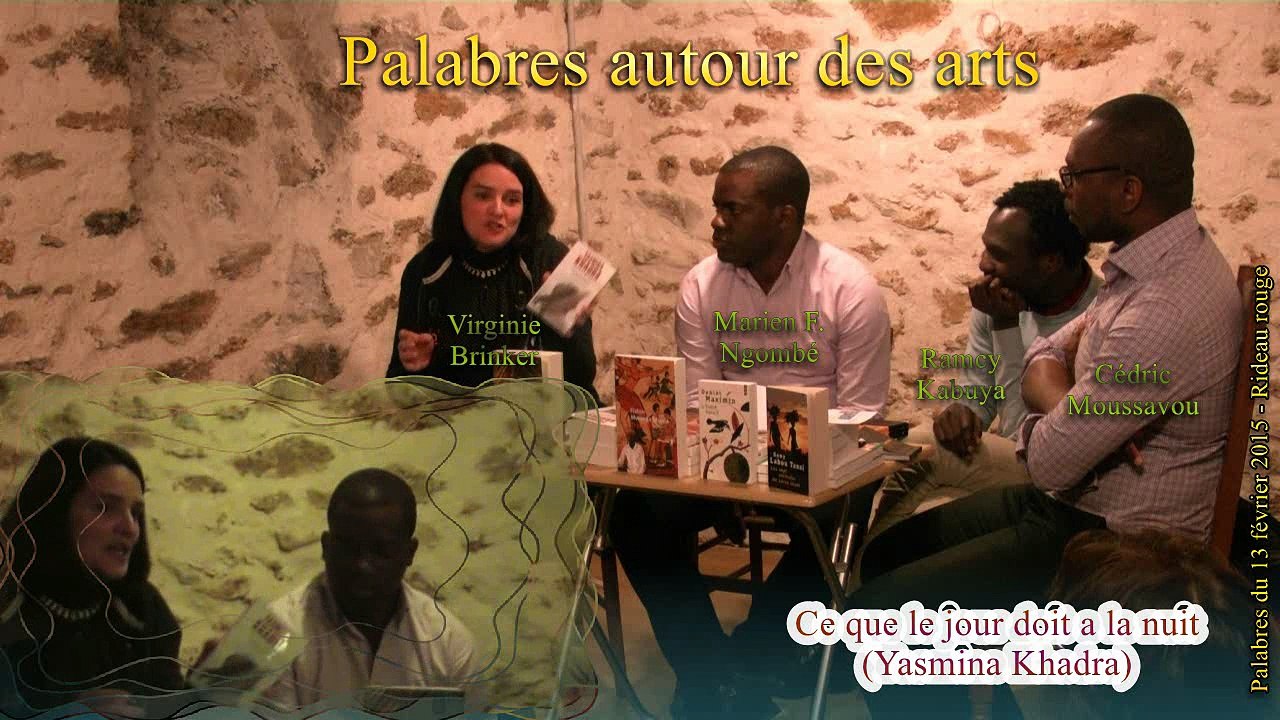 Palabres autour des arts - 13 Février 2015 - Ce que le jour doit a la nuit (Yasmina Khadra)