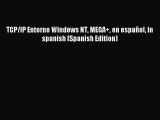 Read TCP/IP Entorno Windows NT MEGA+ en español in spanish (Spanish Edition) Ebook Online