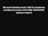 Read Microsoft Windows Server 2008 R2 Installation and Migration Guide (2010) ISBN: 4048686380