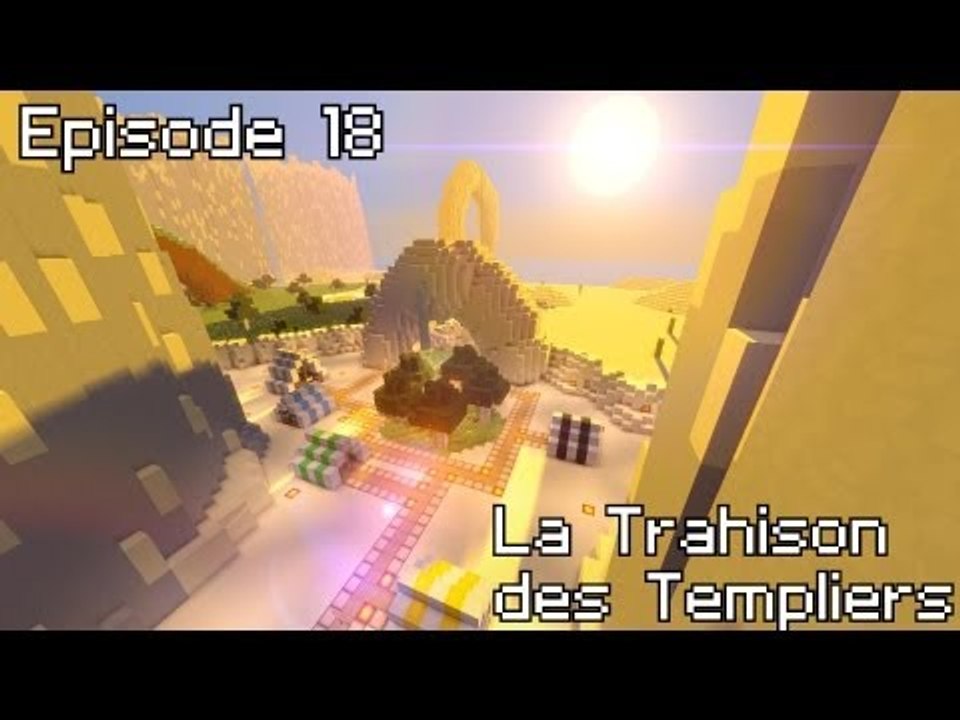 18 - Minecraft - La Trahison des Templiers