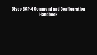 Read Cisco BGP-4 Command and Configuration Handbook Ebook Free