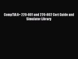 Download CompTIA A+ 220-801 and 220-802 Cert Guide and Simulator Library Ebook Free