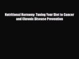 Read ‪Nutritional Harmony: Tuning Your Diet to Cancer and Chronic Disease Prevention‬ Ebook