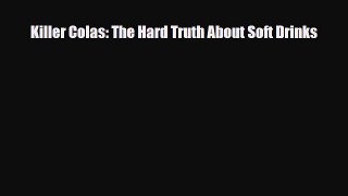 Download ‪Killer Colas: The Hard Truth About Soft Drinks‬ PDF Online