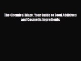 Read ‪The Chemical Maze: Your Guide to Food Additives and Cosmetic Ingredients‬ Ebook Free