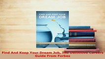 PDF  Find And Keep Your Dream Job The Definitive Careers Guide From Forbes Read Online