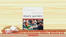 Download  Black Garden Armenia and Azerbaijan Through Peace and War 10th Year Anniversary Edition Free Books