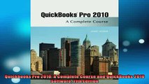 FREE PDF  Quickbooks Pro 2010 A Complete Course and QuickBooks 2010 Software 11th Edition READ ONLINE