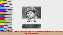 PDF  Lady Death The True Story of Russian Sniper Lyudmila Pavlichenko  Read Online