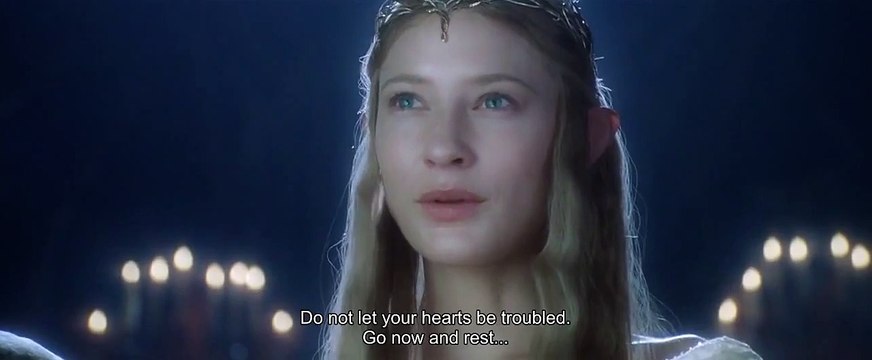 Do not let your hearts be troubled - The Lord of the Rings: The Fellowship of the Ring