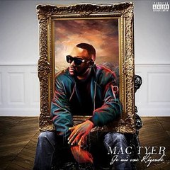 Mac Tyer - Laisse-Moi Te Dire Feat Maitre Gims // (Je suis une légende album 2016)