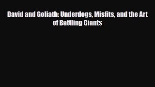 Read ‪David and Goliath: Underdogs Misfits and the Art of Battling Giants‬ Ebook Free