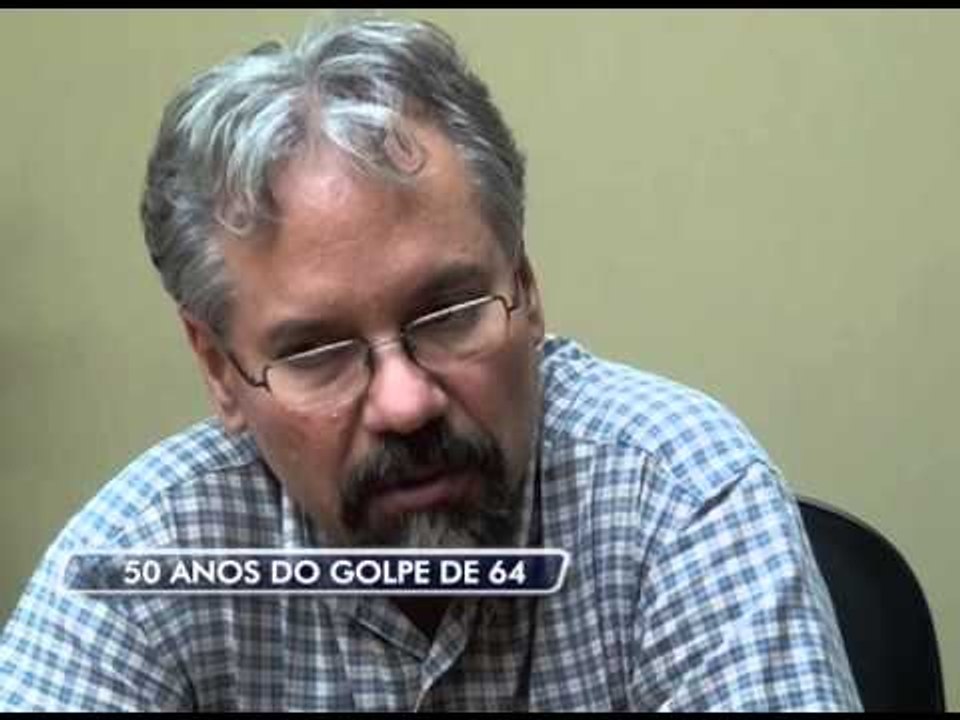 31-03-2014 - ESPECIAL: 50 ANOS DO GOLPE DE 64 ...