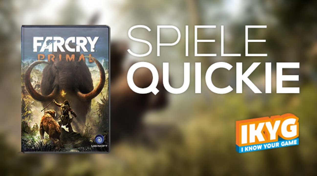 Der Spiele-Quickie - Far Cry Primal