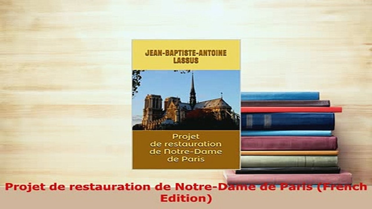 PDF  Projet de restauration de NotreDame de Paris French Edition Download Online