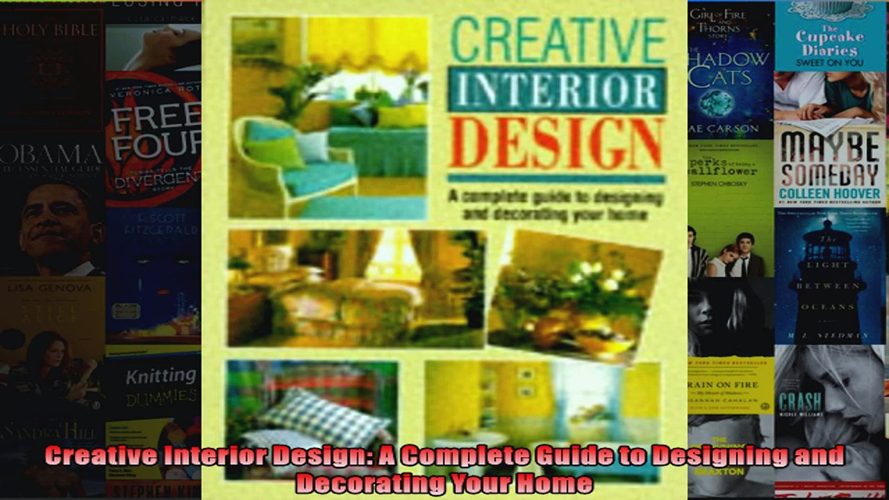 Read Creative Interior Design A Complete Guide To Designing And Decorating Your Home Full Ebook