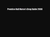 Download Prentice Hall Nurse's Drug Guide 2008 Free Books