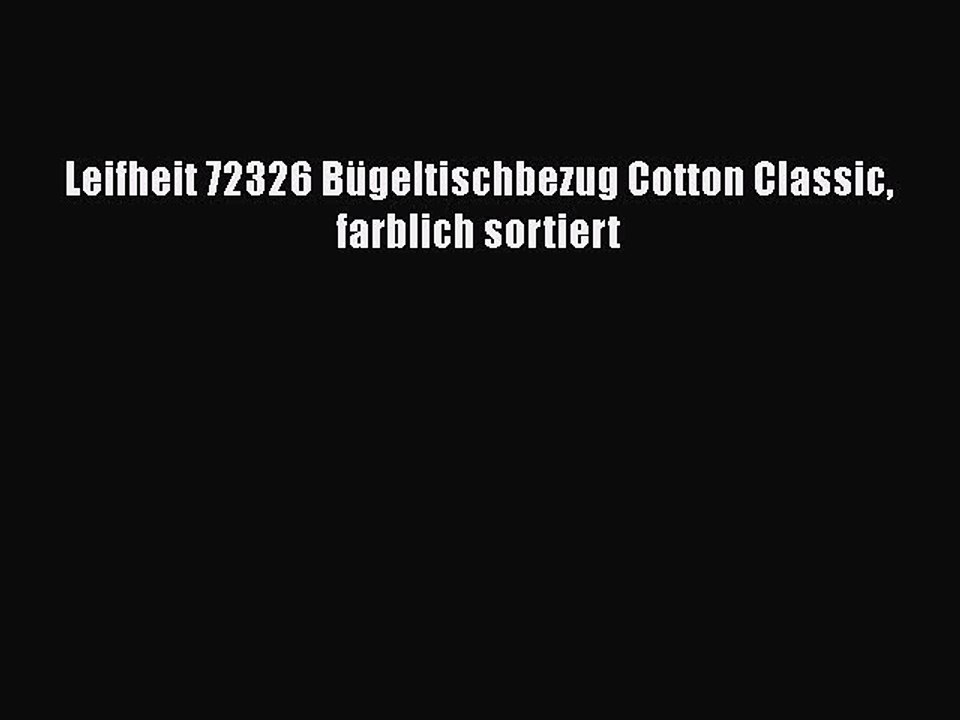BESTE PRODUKT Zum Kaufen Leifheit 72326 B?geltischbezug Cotton Classic farblich sortiert