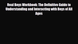 Read ‪Real Boys Workbook: The Definitive Guide to Understanding and Interacting with Boys of