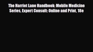 Read ‪The Harriet Lane Handbook: Mobile Medicine Series Expert Consult: Online and Print 18e‬