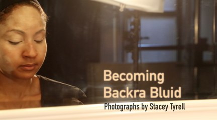 Becoming Backra Bluid: Photographs by Stacey Tyrell