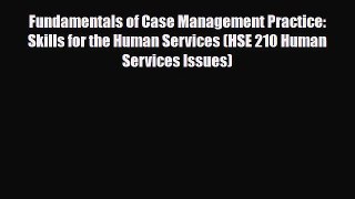 Download ‪Fundamentals of Case Management Practice: Skills for the Human Services (HSE 210