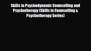 Download ‪Skills in Psychodynamic Counselling and Psychotherapy (Skills in Counselling & Psychotherapy‬
