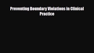 Read ‪Preventing Boundary Violations in Clinical Practice‬ Ebook Free