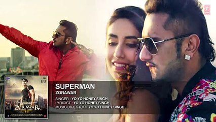 SUPERMAN Full Song _ ZORAWAR _ Yo Yo Honey Singh _