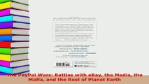 PDF  The PayPal Wars Battles with eBay the Media the Mafia and the Rest of Planet Earth Read Online