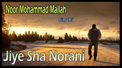 Noor Mohammad Mallah - Jiye Sha Norani