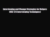 Read ‪Interviewing and Change Strategies for Helpers (HSE 123 Interviewing Techniques)‬ Ebook