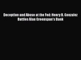 [PDF] Deception and Abuse at the Fed: Henry B. Gonzalez Battles Alan Greenspan's Bank [Download]