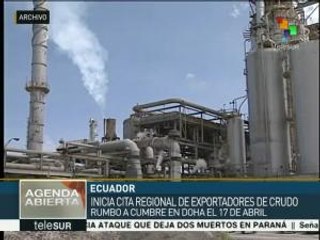 Ecuador: inicia cita regional rumbo a la cumbre OPEP del 17 de abril