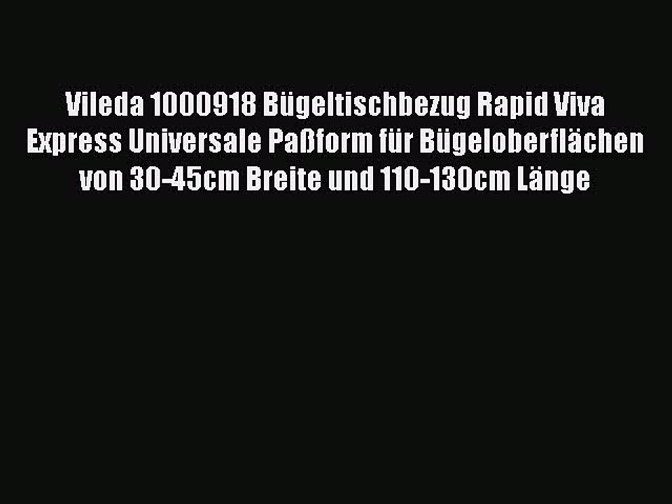 NEUES PRODUKT Zum Kaufen Vileda 1000918 B?geltischbezug Rapid Viva Express Universale Pa?form