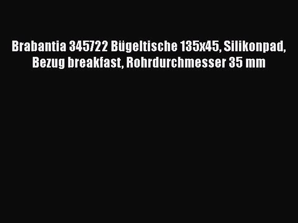 NEUES PRODUKT Zum Kaufen Brabantia 345722 B?geltische 135x45 Silikonpad Bezug breakfast Rohrdurchmesser