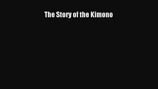 Download The Story of the Kimono Ebook Online