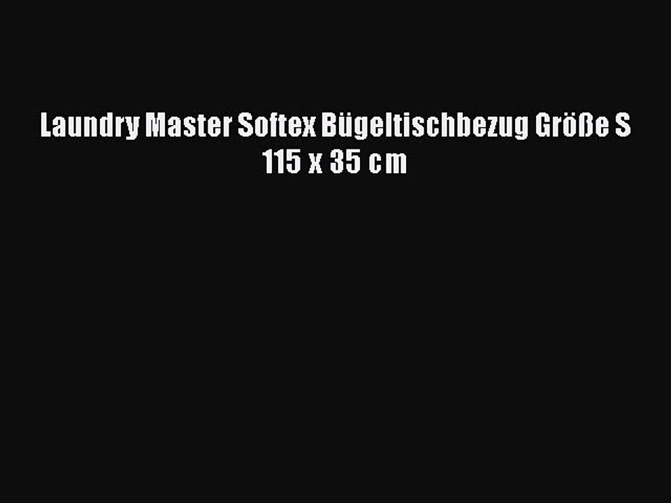 NEUES PRODUKT Zum Kaufen Laundry Master Softex B?geltischbezug Gr??e S 115 x 35?cm