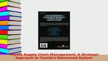 PDF  Toyota Supply Chain Management A Strategic Approach to Toyotas Renowned System Read Full Ebook
