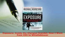 PDF  Exposure Inside the Olympus Scandal How I Went from CEO to Whistleblower Read Online