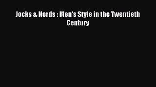 Read Jocks & Nerds : Men's Style in the Twentieth Century PDF Online