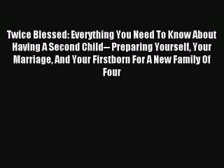 Read Twice Blessed: Everything You Need To Know About Having A Second Child-- Preparing Yourself