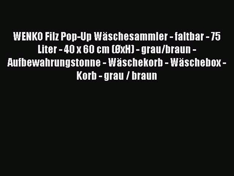 BESTE PRODUKT Zum Kaufen WENKO Filz Pop-Up W?schesammler - faltbar - 75 Liter - 40 x 60 cm