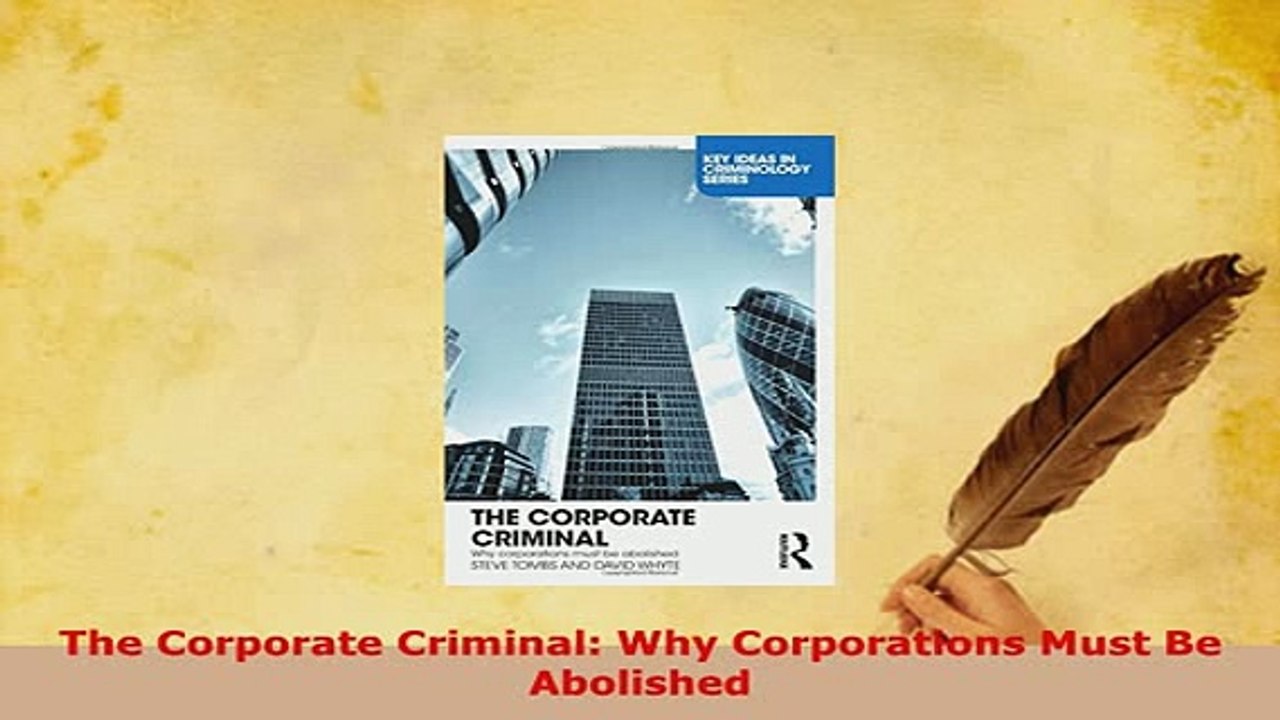 PDF  The Corporate Criminal Why Corporations Must Be Abolished Download Online