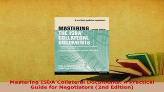 PDF  Mastering ISDA Collateral Documents A Practical Guide for Negotiators 2nd Edition  EBook